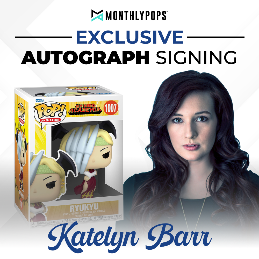 Katelyn Barr Autograph Signing – Monthly Pops